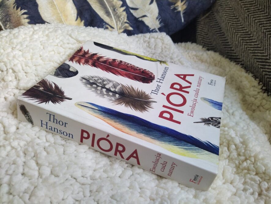 „Pióra. Ewolucja cudu natury” Thor Hanson